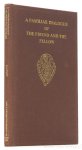 ALAIN CHARTIER - A familiar dialogue of the friend and the fellow. A translation of Alain Chartier's Dialogus Familiairis Amiici et Sodalis. Edited by Margaret S. Blayney.