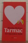 Dickner, Nicolas - Tarmac / een bijzondere liefde