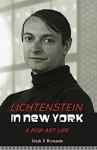 Bernardo, Mark P. - Lichtenstein in New York A Pop Art Life