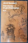 Spanjaard - Over dromen en grootheidswanen / druk 1