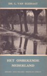 Egeraat, Dr. L. van - Het onbekende Nederland. Deel 2. Zeeland / Zuid-Holland / Westelijk Utrecht