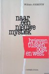 Johnston, William - Naar een nieuwe mystiek. Brieven tussen oost en west