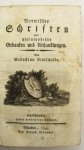 MUTSCHELLE, S. - Vermischte Schriften oder philosophische Gedanken und Abhandlungen. Zweite verbesserte Auflage. 2 parts in 1 volume.