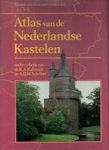 KALKWIEK, K.A. (red & SCHELLART, A.I.J.M. (red - Atlas van de nederlandse kastelen