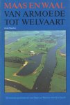 Manders, Henk - Maas en Waal van armoede tot welvaart. De recente geschiedenis van Maas en Waal in woord en beeld