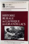 CHRÉTIEN J.P. - Histoire rurale de L'Afrique des Grands Lacs. Guide de Recherches.