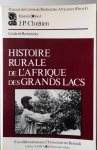 CHRÉTIEN J.P. - Histoire rurale de L'Afrique des Grands Lacs. Guide de Recherches.