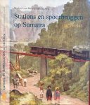 Jong, Michiel van Ballegoijen de - Stations en spoorbruggen op Sumatra 1876-1941