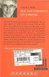 MAK GEERT * *Het wonder van bouwen * De goedheid van Akke van Zuiden - HOE GOD VERDWEEN UIT JORWERD * De overlevers * het wankeld koort * Het huis van orde en papier * de hordenloop van drie boeren