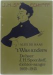 Alex de Haas - t Was anders - De heer J.H. Speenhoff, dichter-zanger 1869-1945
