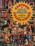 Robert Heide, John Gilman - Cartoon Collectibles Fifty Years of Dime-Store Memorabilia