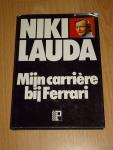 Lauda, Niki & Völker, Herbert - Niki Lauda : Mijn carrière bij Ferrari