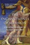 Eugene McCarraher - The Enchantments of Mammon