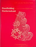Meulen-Nulle, L.W. van der - Handleiding tot het vervaardigen van Duchessekant