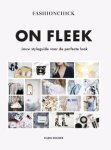 Ellen Snijder - Fashionchick. On Fleek. Jouw styleguide voor de perfecte look