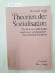 Veith, Hermann: - Theorien der Sozialisation - Zur Rekonstruktion des modernen sozialisationstheoretischen Denkens (Campus Forschung) :