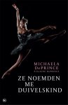 Michaela DePrince ; Elaine DePrince - Ze noemden me duivelskind Michaela DePrince ; Elaine DePrince - Ze noemden me duivelskind