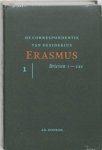 Erasmus - De correspondentie van Desiderius Erasmus De brieven 1-141
