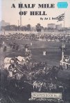 Belanger, Art. J. - A Half Mile of Hell; The Story of Chuckwagon Racing Belanger, Art. J. - A Half Mile of Hell; The Story of Chuckwagon Racing