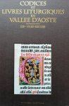 Costa, Maria - Codices et livres liturgiques en Vallee d'Aoste (XIe-XVIIIe siecles)