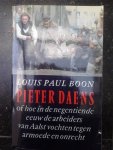 BOON Louis Paul - PIETER DAENS of hoe in de negentiende eeuw de arbeiders van Aalst vochten tegen armoede en onrecht