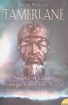 Marozzi, Justin - Tamerlane: Sword of Islam, Conqueror of the World
