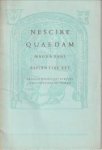 VRIES, THOM J. DE - Nescire Quaedam. Magna pars sapentiae Est. Bepaalde dingen niet te weten is  een groot deel der wijsheid