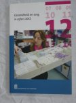 Centraal Bureau voor de statistiek - Gezondheid en zorg in cijfers 2012