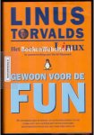 Torvalds, Linus - Gewoon voor de fun   Het genie achter Linux
