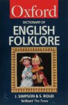 Jacqueline Simpson, Stephen Roud - A Dictionary of English Folklore