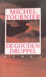 Tournier, Michel - De gouden druppel