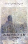  - Ouder worden in de 21e eeuw interviews, artikelen en collumns uit Geron, tijdschrift ove r ouder worden en samenleving