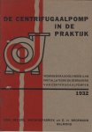 Kon. Nederl. Machinefabriek v/h E.H. Begeman - De centrifugaalpomp in de praktijk. Wenken en raadgevingen aan installateurs en gebruikers van centrifugaalpompen