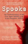Thomas Hennessey, Claire Thomas - Spooks the Unofficial History of MI5 From Agent Zig Zag to the D-Day Deception 1939-45