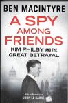 Macintyre, Ben - A Spy Among Friends / Kim Philby and the Great Betrayal