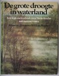 ZOMEREN, KOOS VAN & REPPEL, WILLIAM, - De grote droogte in waterland. Een kijk- en leesboek over Nederlandse natuurreservaten.