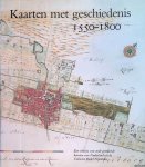 Vries, D. de (redactie) - Kaarten met geschiedenis 1550-1800. Een selectie van oude getekende kaarten van Nederland uit de collectie Bodel Nijenhuis