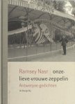 Nasr, Ramsey. - Onze-lieve-vrouwe-zeppelin. Antwerpse gedichten Nasr, Ramsey. - Onze-lieve-vrouwe-zeppelin. Antwerpse gedichten
