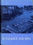 Dijkum, Saskia van / Heyendael, J.A.H. / Kampen, B. van e.a. - Koninklijke Nederlandsche Zeil- en Roeivereeniging. Jubileum uitgave ter gelegenheid van het Honderd Vijf en Twintig jarig bestaan 1847 - 1972. (Jaarboekje 1968-1972)