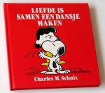 Schulz, Charles M - Liefde is samen een dansje maken