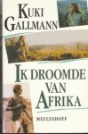 Gallmann, Kuki - Ik droomde van Afrika