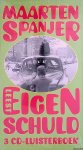Spanjer, M. - Maarten Spanjer leest Eigen schuld en andere verhalen - 3CD-luisterboek (LUISTERBOEK) Spanjer, M. - Maarten Spanjer leest Eigen schuld en andere verhalen - 3CD-luisterboek (LUISTERBOEK)