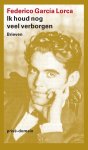 Federico García Lorca - (1) Ik Houd Nog Veel Verborgen