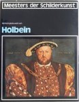 Braun, Karel; e.a. - Meesters der schilderkunst Het komplete werk van Holbein