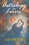 Liz Greene - Astrology for Lovers
