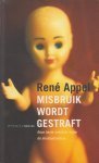 Appel, Rene - Misbruik wordt gestraft
