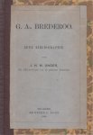 Unger, J.H.W. - G.Az. Brederoo. Eene bibliographie - Bredero (Amsterdam, 16 maart 1585 - Amsterdam, 23 augustus 1618), Gerbrand Adriaensz