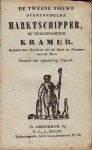 LIEDJES - De tweede nieuwe Overtoomsche marktschipper, of Durkerdammer kramer. Geladen met liederen uit de oude- en nieuwerwetsche doos. Versierd met eigenaardige figuren.