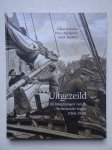 Kornaat, Klaas, Peter Zuydgeest & Henk Brobbel. - Uitgezeild. De hoogtijdagen van de Nederlandse logger (1866-1930). Kornaat, Klaas, Peter Zuydgeest & Henk Brobbel. - Uitgezeild. De hoogtijdagen van de Nederlandse logger (1866-1930).