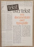 LECTURIS., CROUWEL, WIM. & UNGER, GERARD. - Tekst over tekst. Een documentaire over typografie [ Lecturis 3 ].